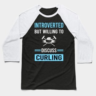 Introverted Curling Baseball T-Shirt